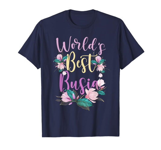 Family World's Best Busia Tee Funny Busia Ever Gift T-Shirt