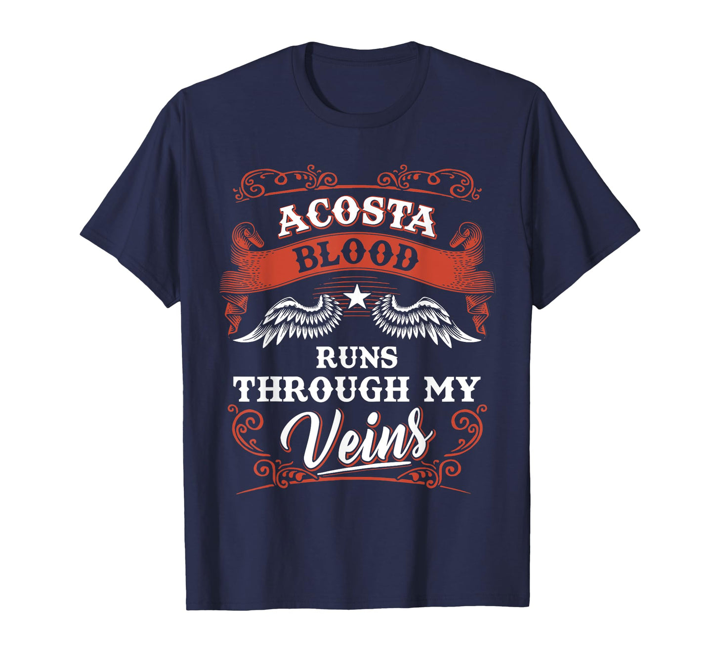 ACOSTA blood runs through my veins shirt 1k2d T-Shirt