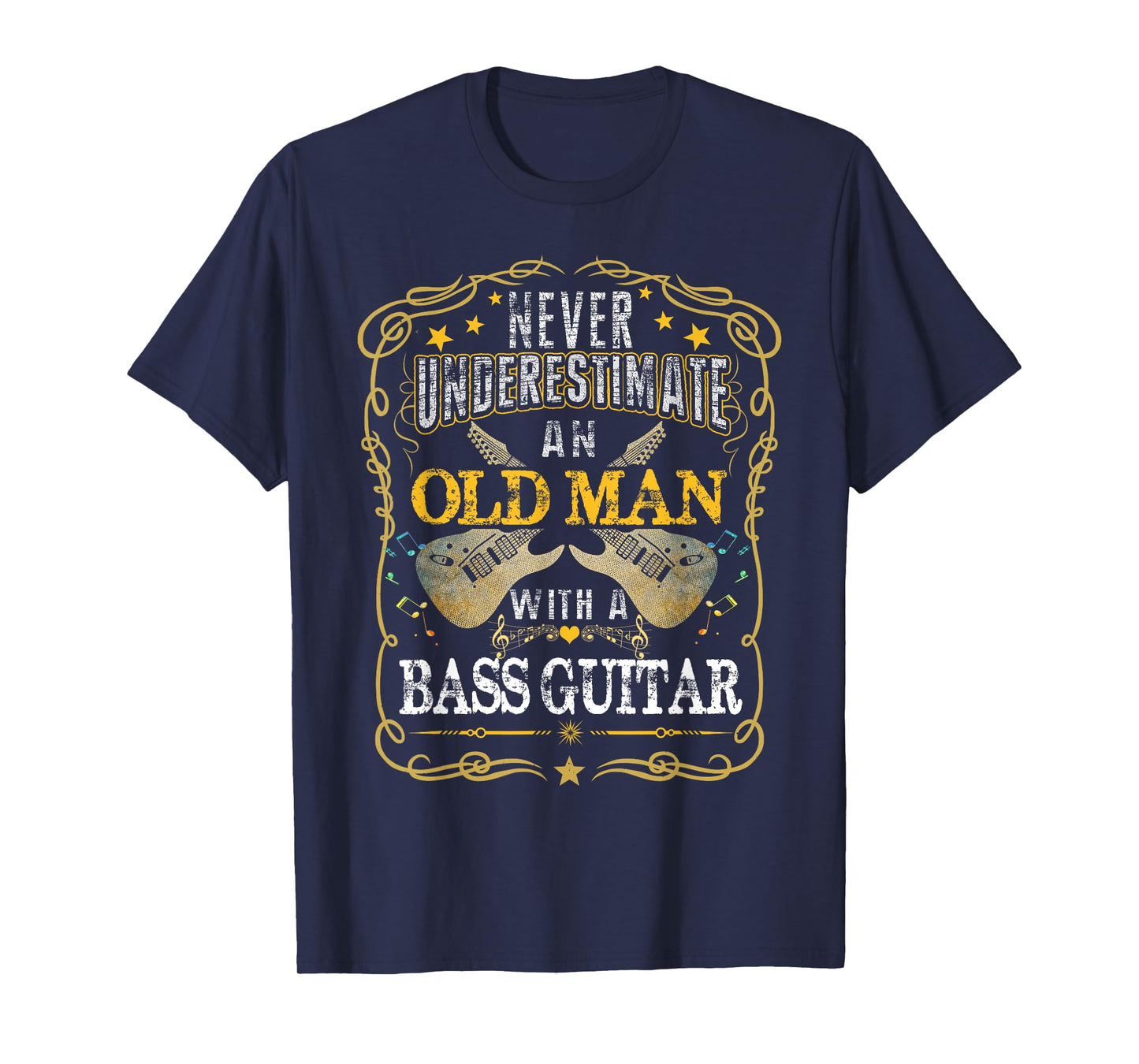 Never Underestimate An Old Man With A Bass Guitar T-Shirt