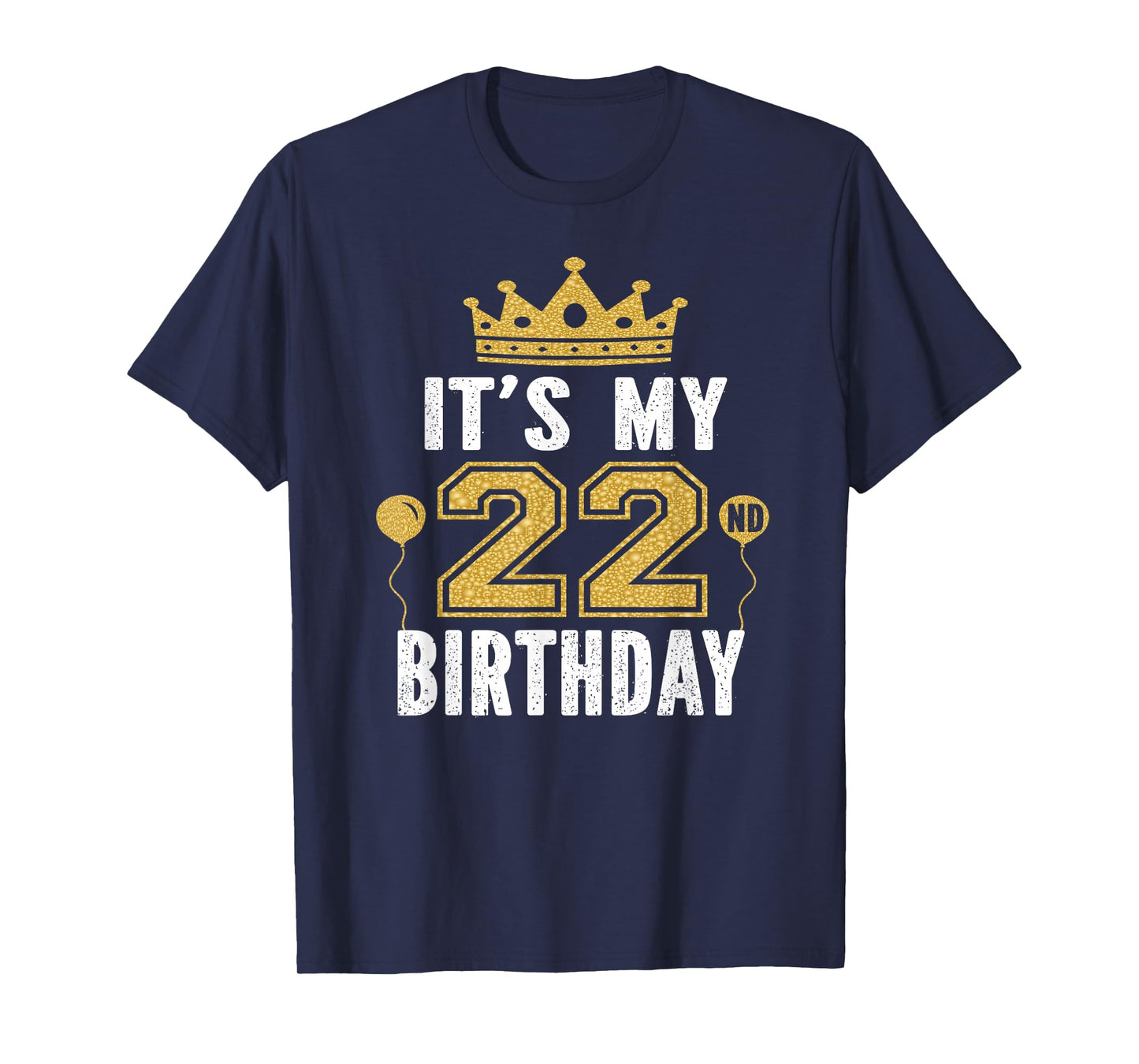 It's My 22nd Birthday Gift For 22 Years Old Man And Woman T-Shirt