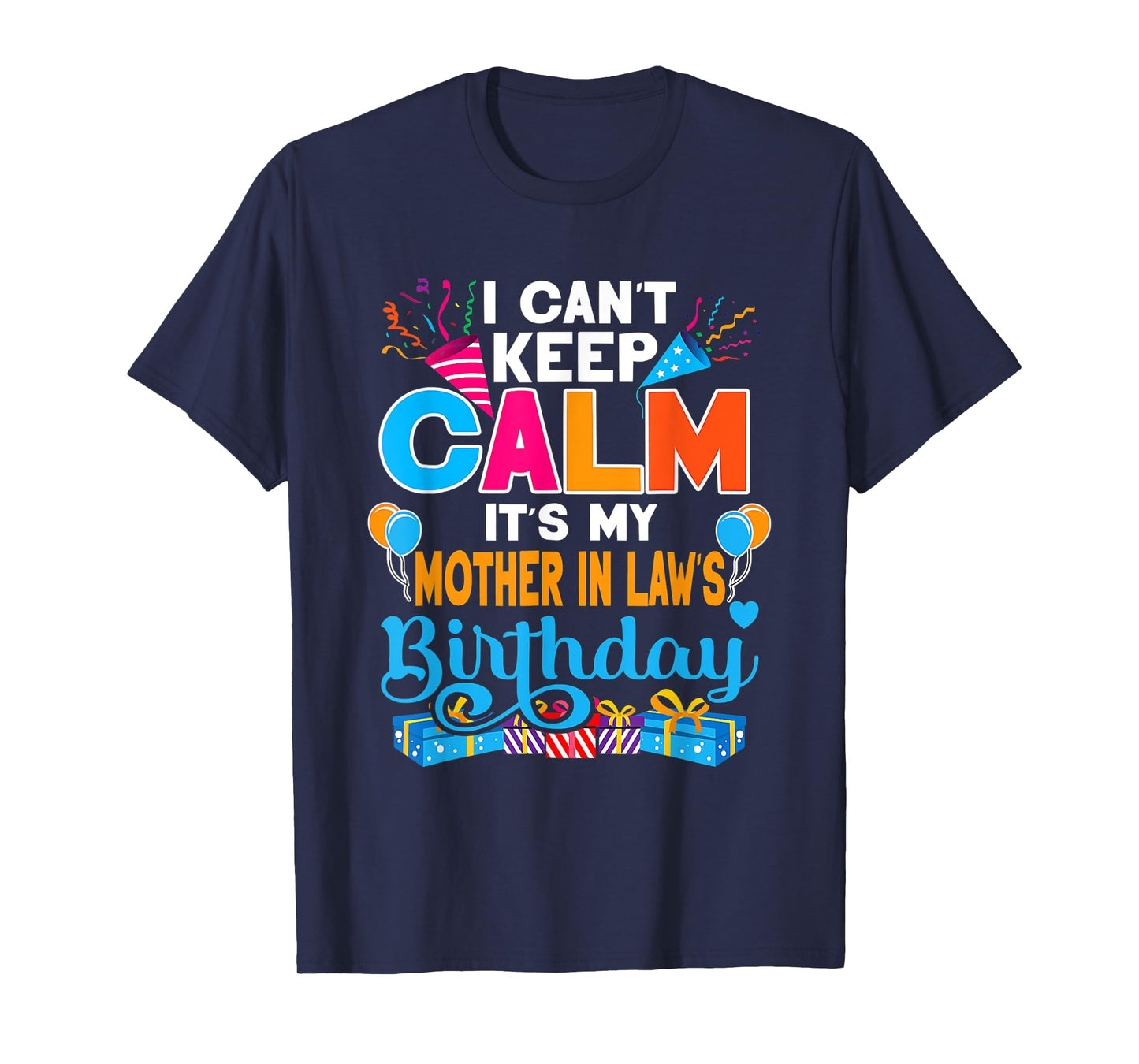 Cute I Can't Keep Calm It's My Mother In Law Birthday T-Shirt