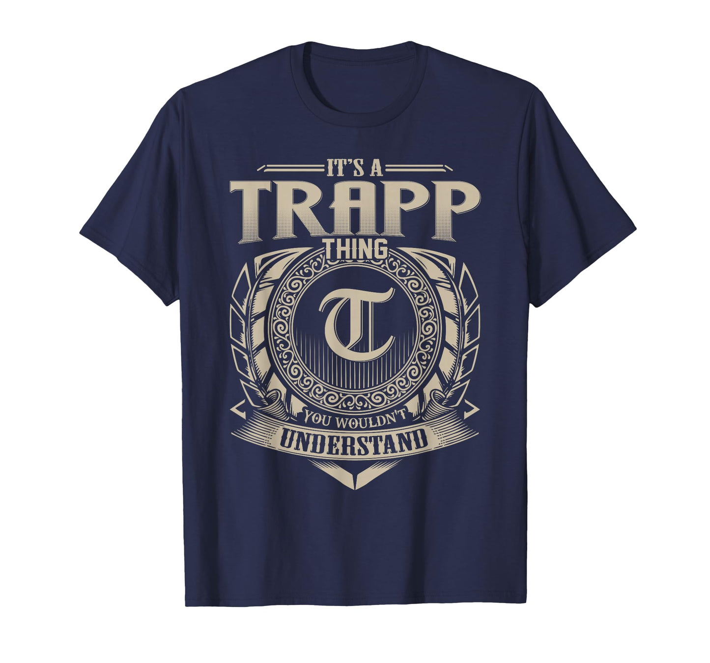 It's A TRAPP Thing You Wouldn't Understand Name Vintage T-Shirt
