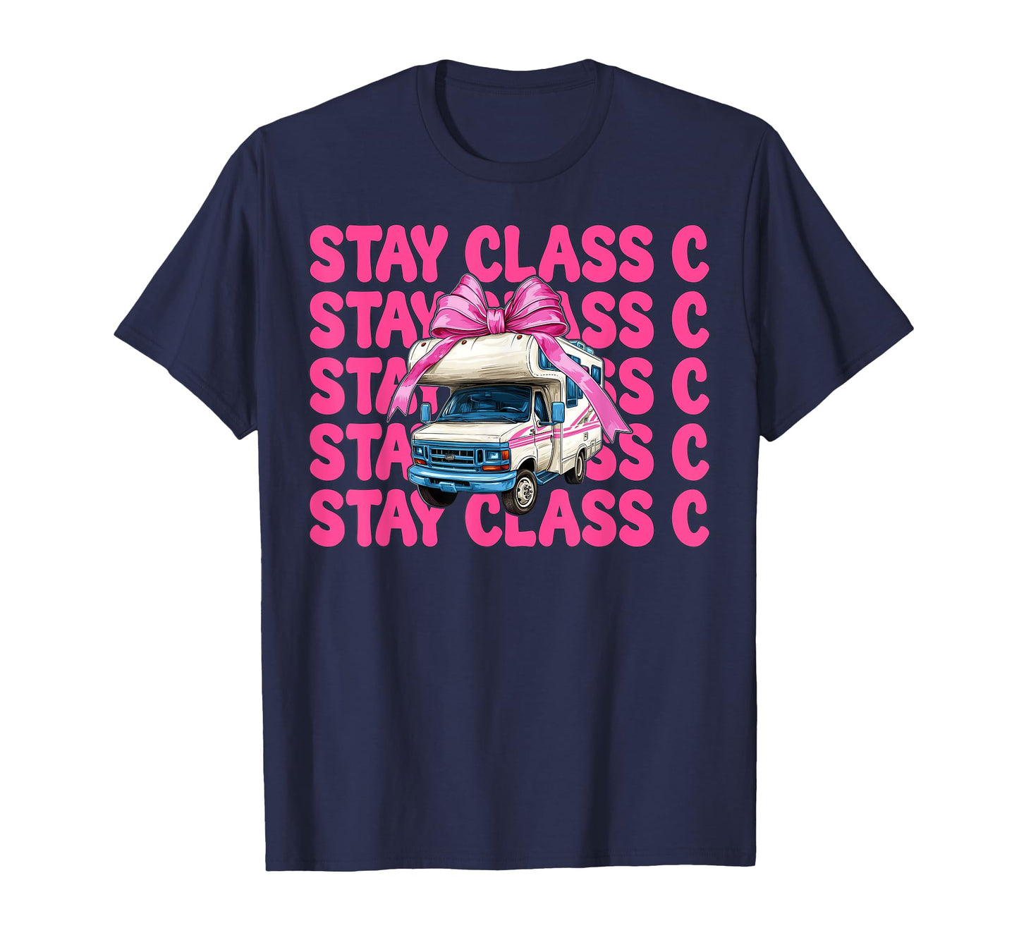 RV Camping Camper Motorhome Girl Mom Coquette Stay Class C T-Shirt