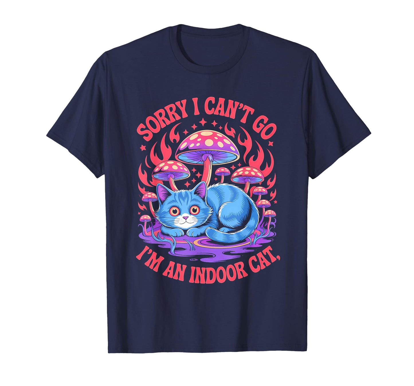 Sorry I Cant Go Im an Indoor Cat Homebodies Playful Humor T-Shirt