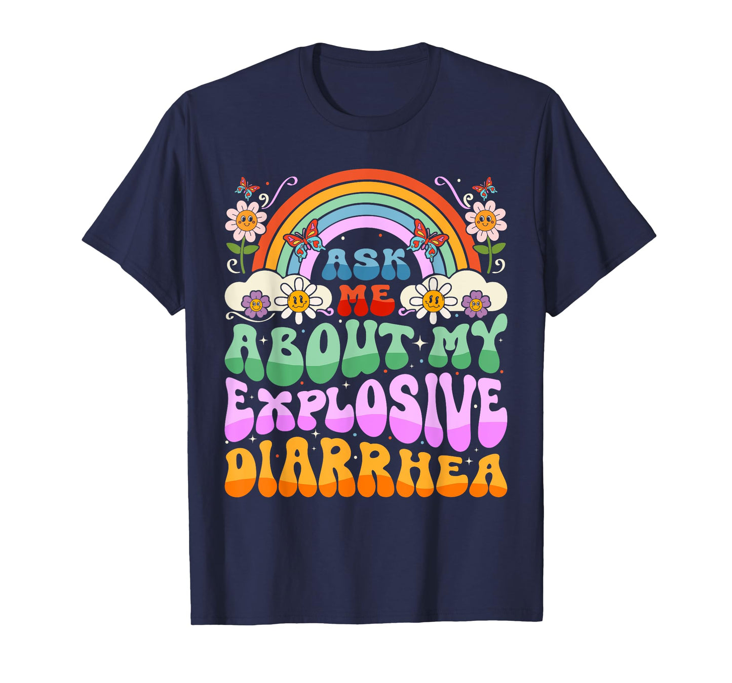 Ask Me About My Explosive Diarrhea Humor Funny Women Girls T-Shirt