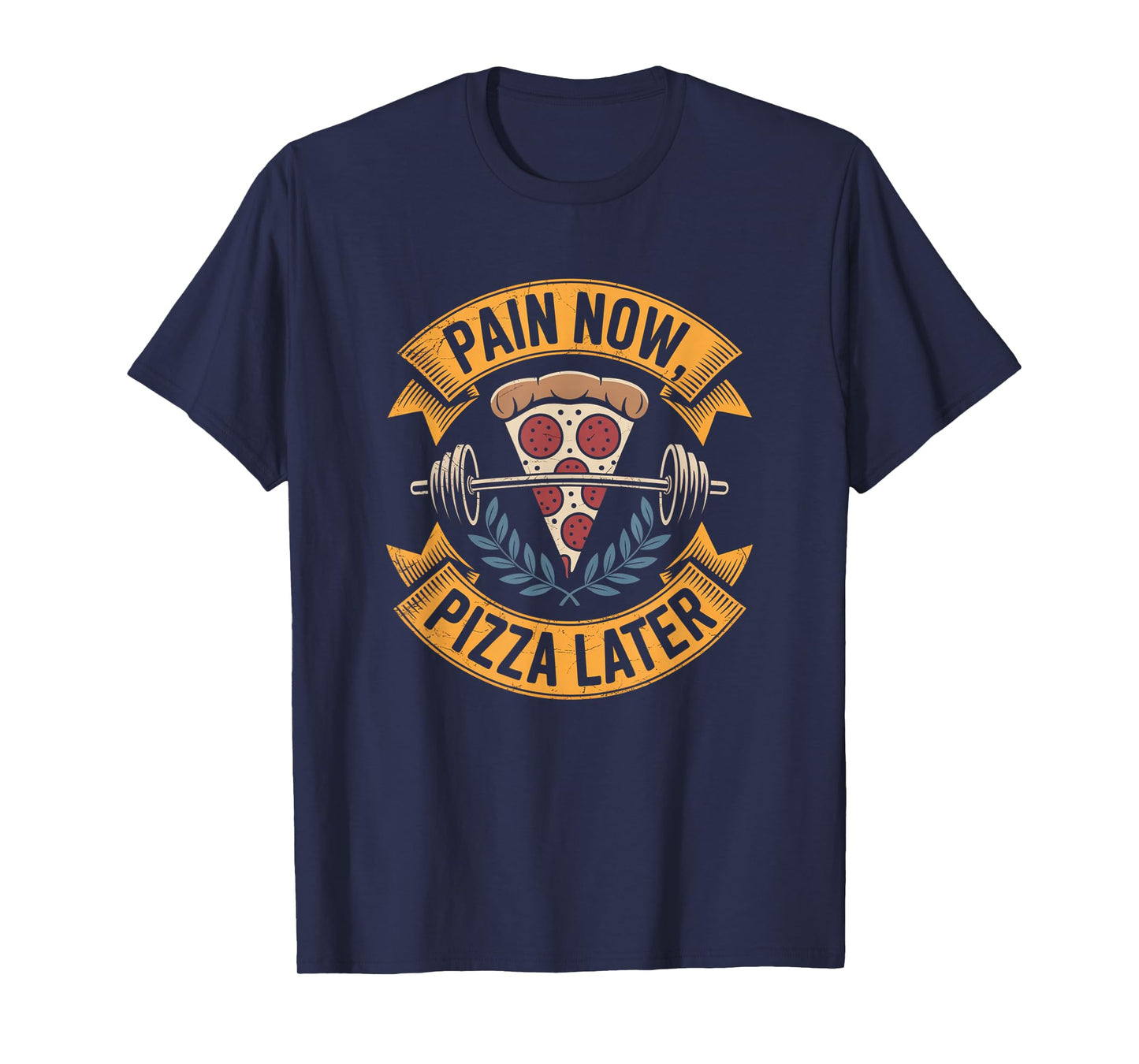 Pain Now Pizza Later Fitness Funny Gym Workout for Men Women T-Shirt