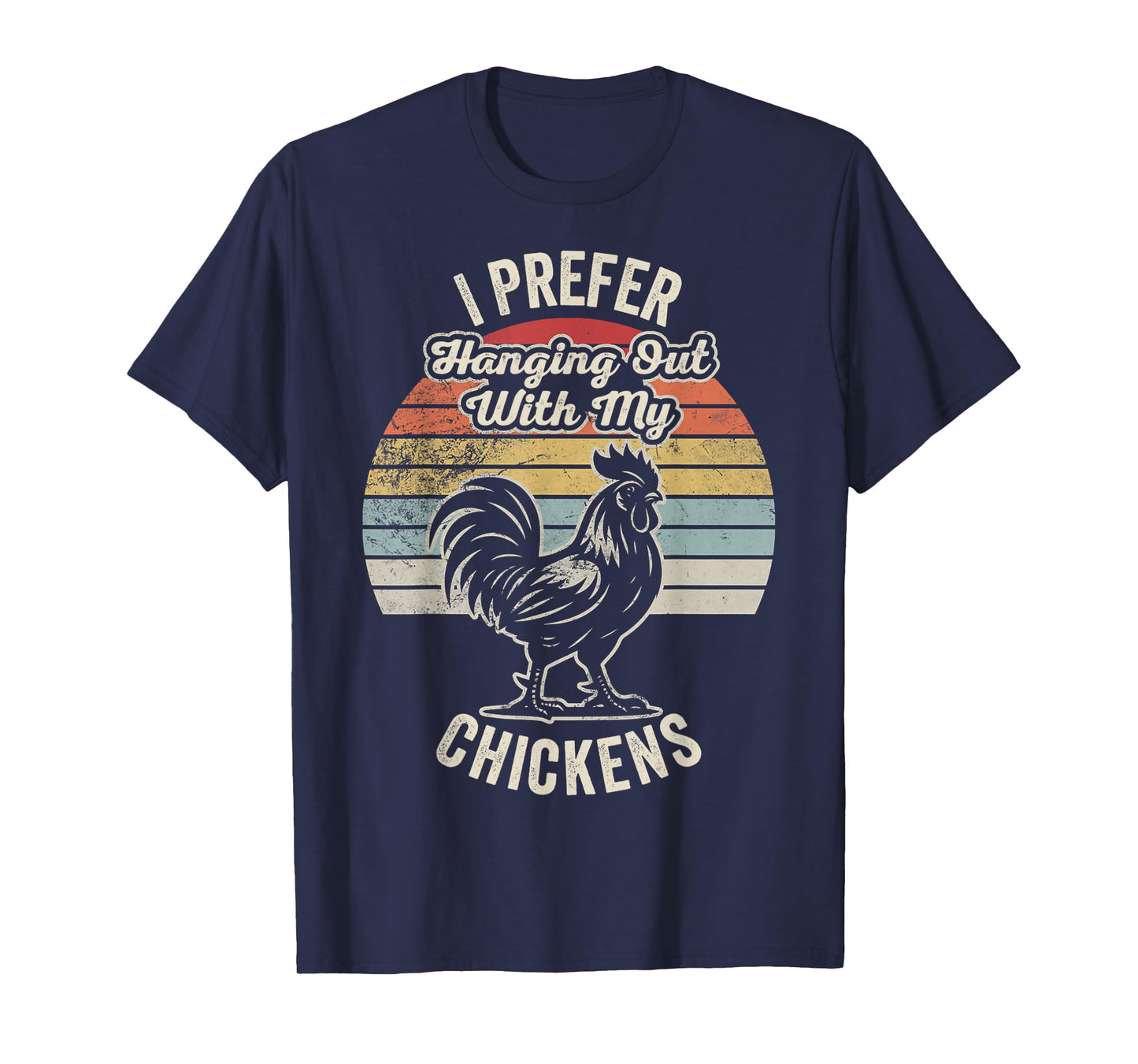 I Prefer Hanging Out with My Chickens Retro T-Shirt