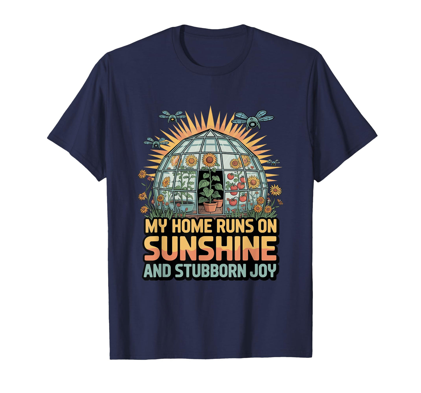My Home Runs On Sunshine and Stubborn Joy Solarpunk T-Shirt