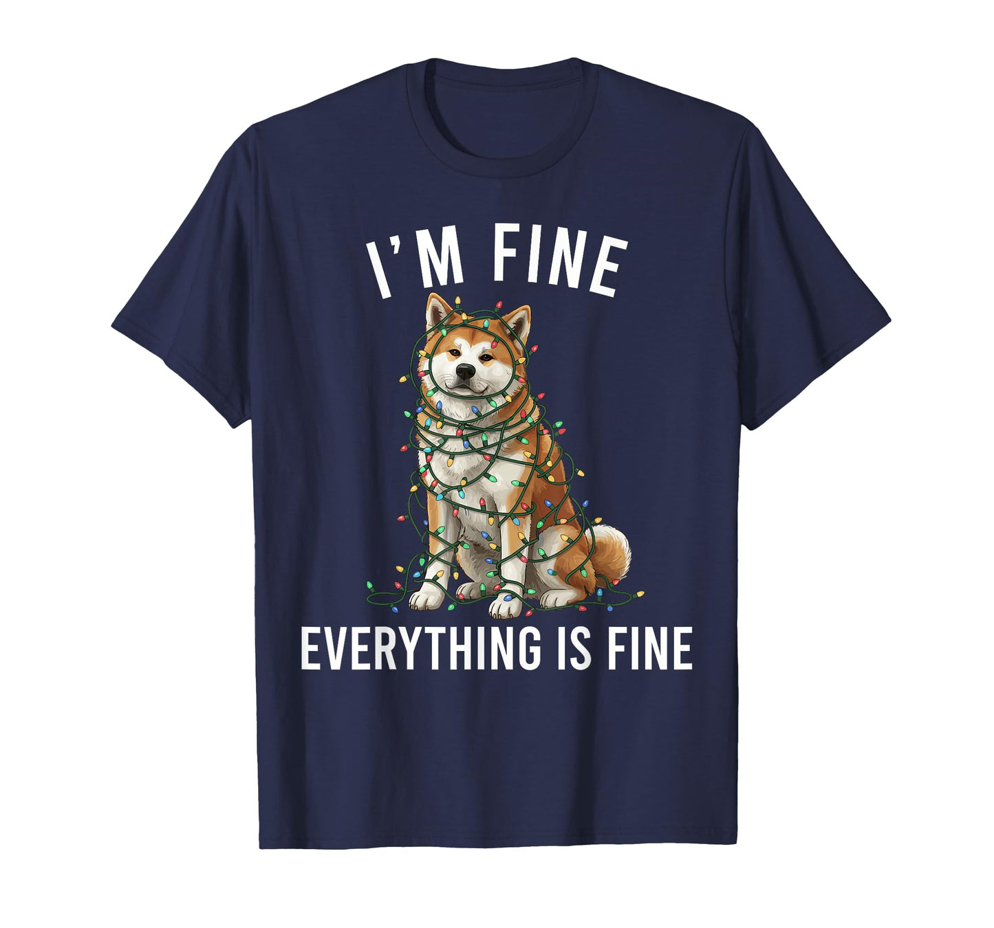 Akita Inu Christmas I'm Fine Everything is Fine T-Shirt
