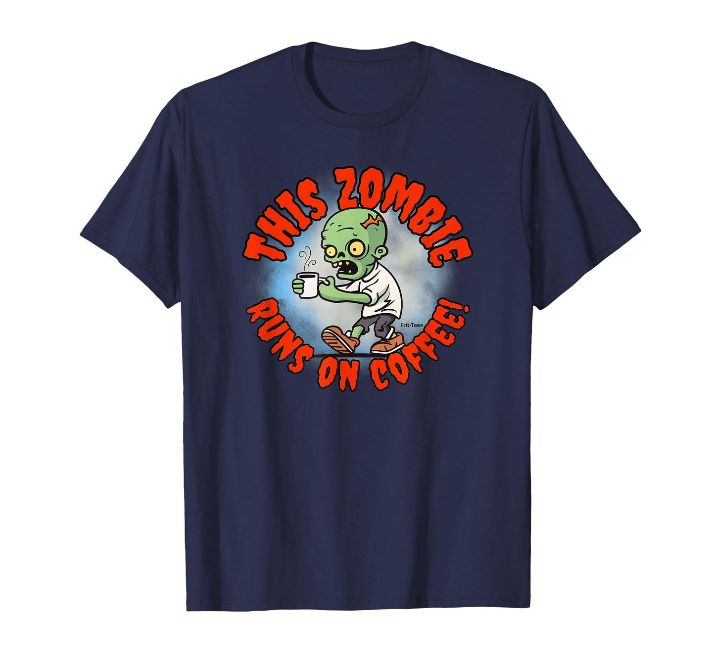 Halloween Humor Coffee Addict Zombie Frit-Tees T-Shirt