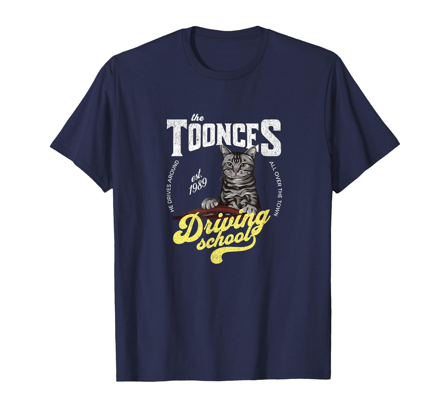 The Toonces Driving School - Est. 1989 T-Shirt