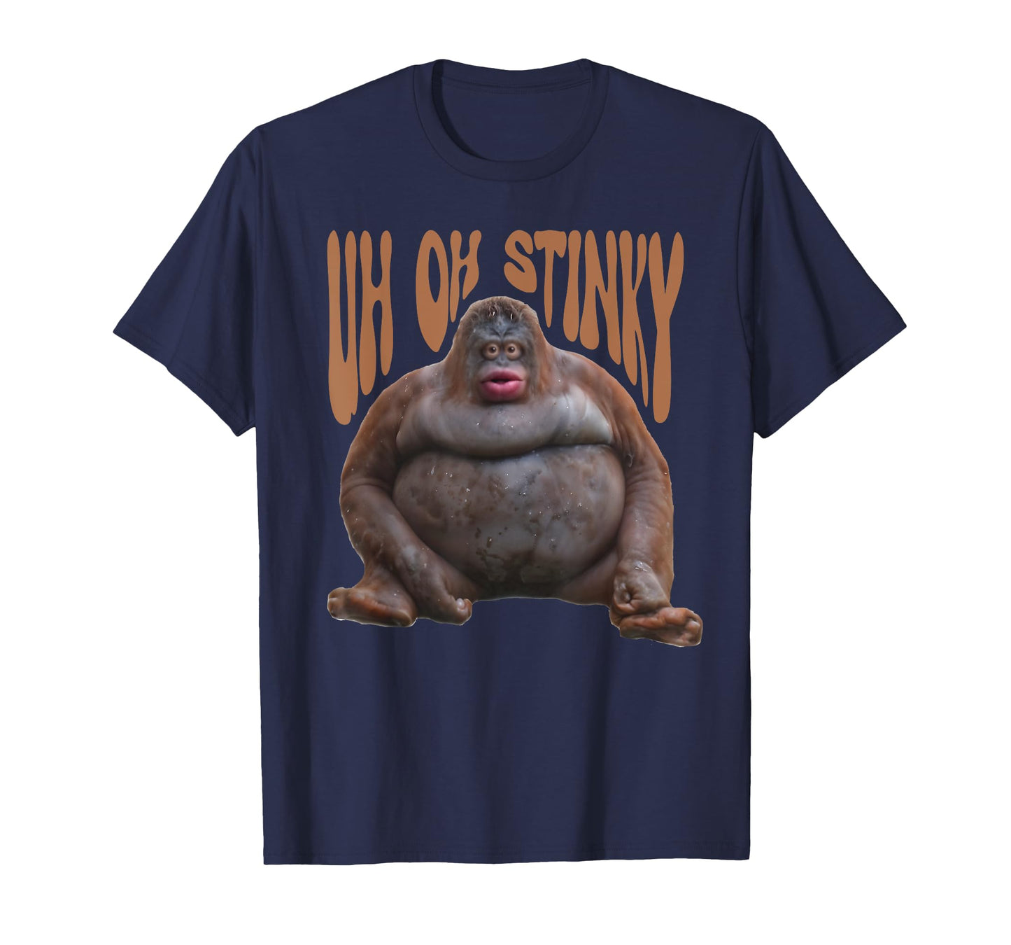 Funny Uh Oh Stinky Poop Tee Dank Memes Le Monkey Orangutan T-Shirt