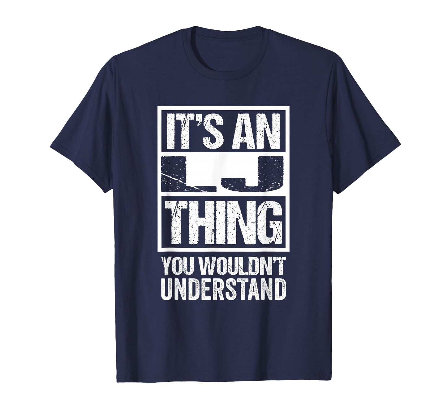 It's An LJ Thing You Wouldn't Understand First Name T-Shirt