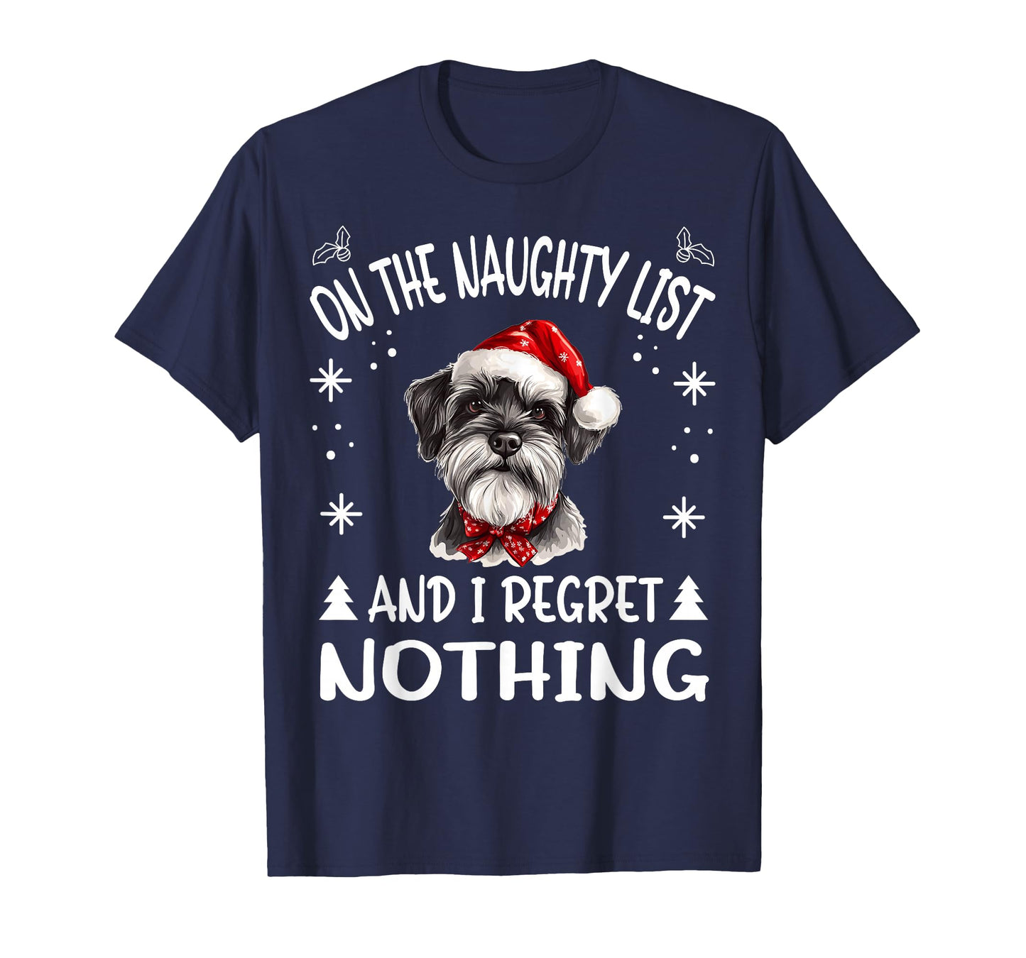 Cute Miniature Schnauzer Dog Christmas On The Naughty List T-Shirt