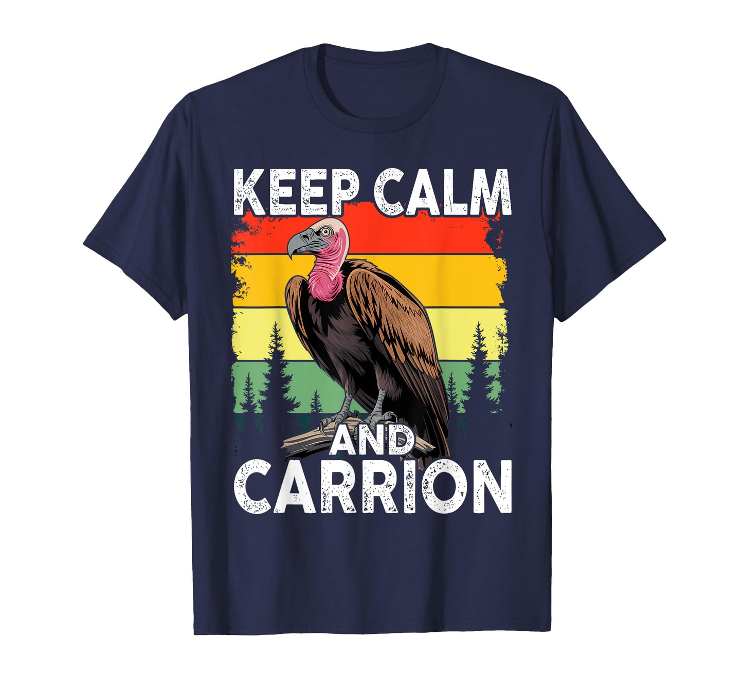 Funny Keep Calm and Carrion Vulture Condor Buzzard T-Shirt