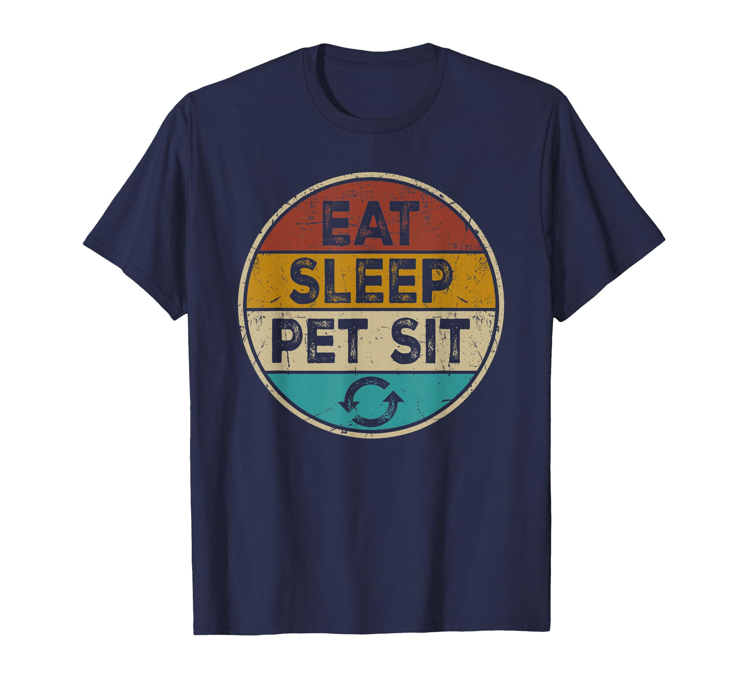 Pet Sitter Dog Cat Funny Sitting - Eat Sleep Pet Sit Repeat T-Shirt for Men Women Kids
