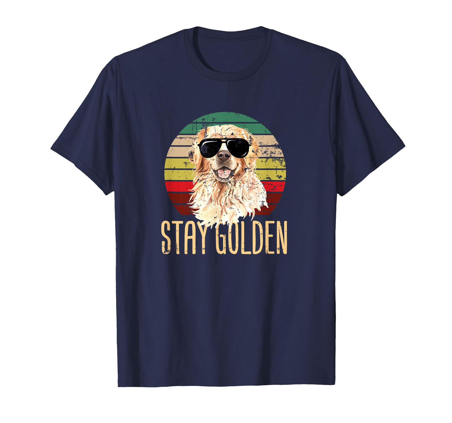Stay Golden Funny Retro Golden Retriever Dog Breed Lover Men Women Girls Kids T-Shirt