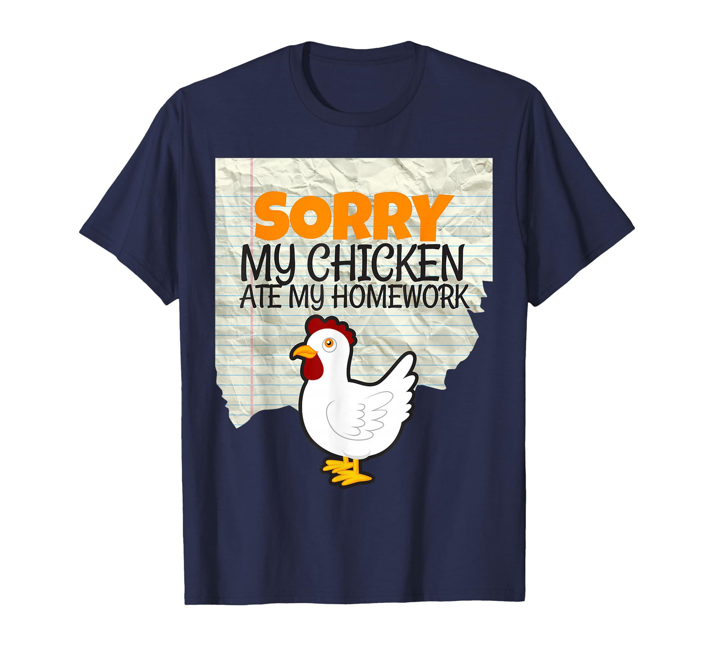 Funny My Chicken Ate My Homework Kids Teacher School T-shirt T-Shirt