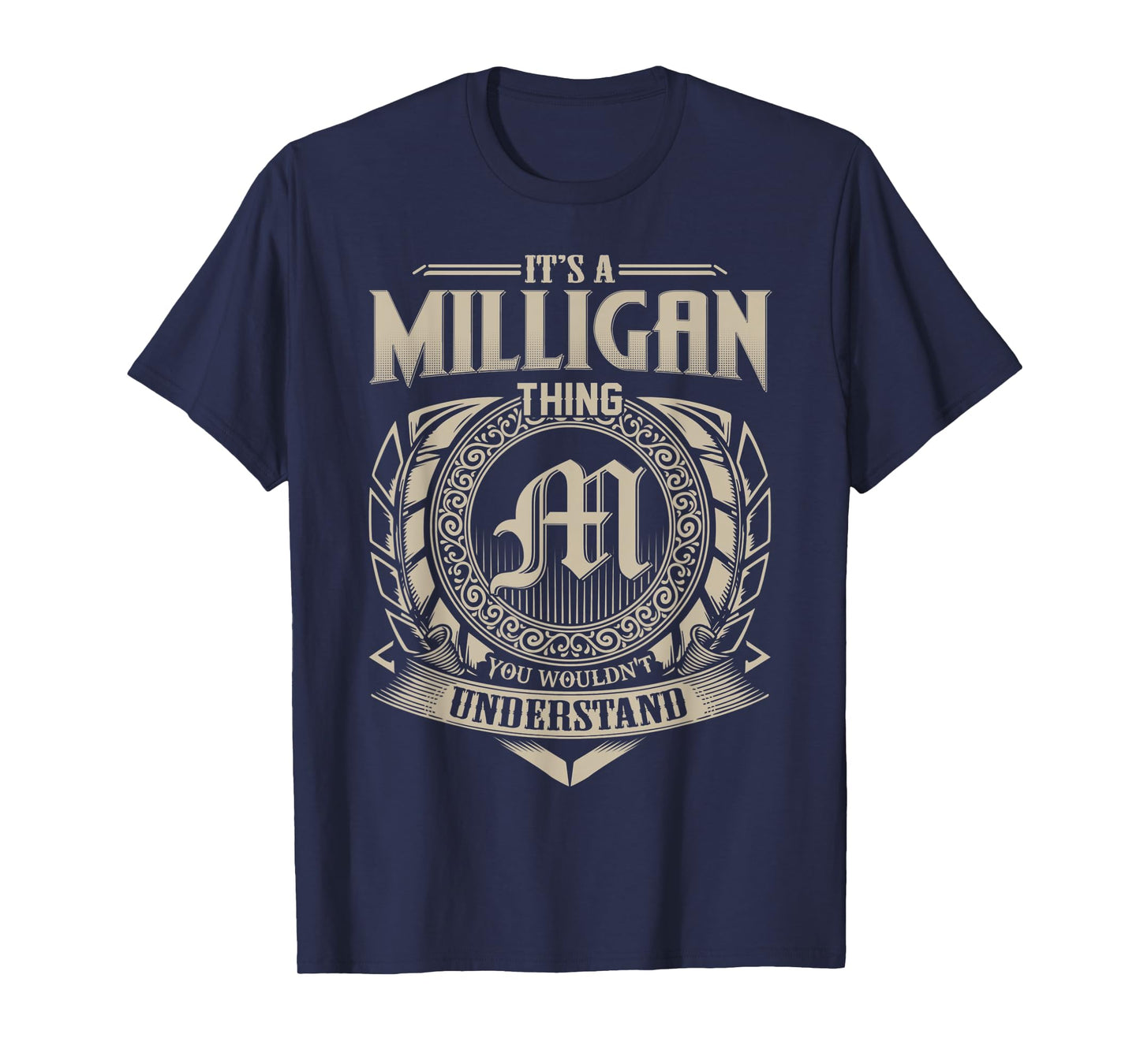 It's A MILLIGAN Thing You Wouldn't Understand Name Vintage T-Shirt