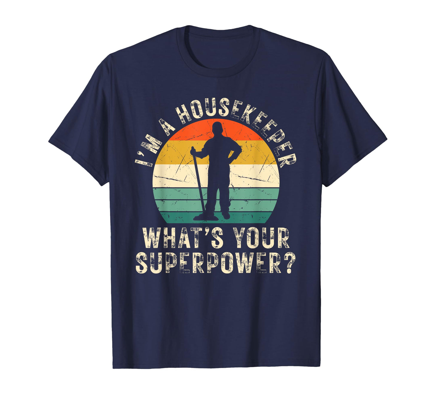 Vintage Housekeeping School Janitor Custodian Cleaning Men T-Shirt