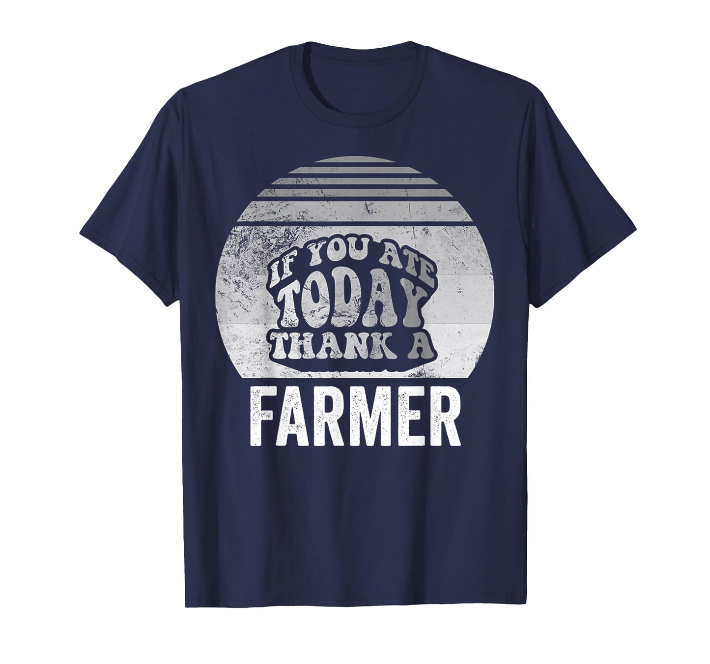 If You Ate Today Thank A Farmer T-Shirt