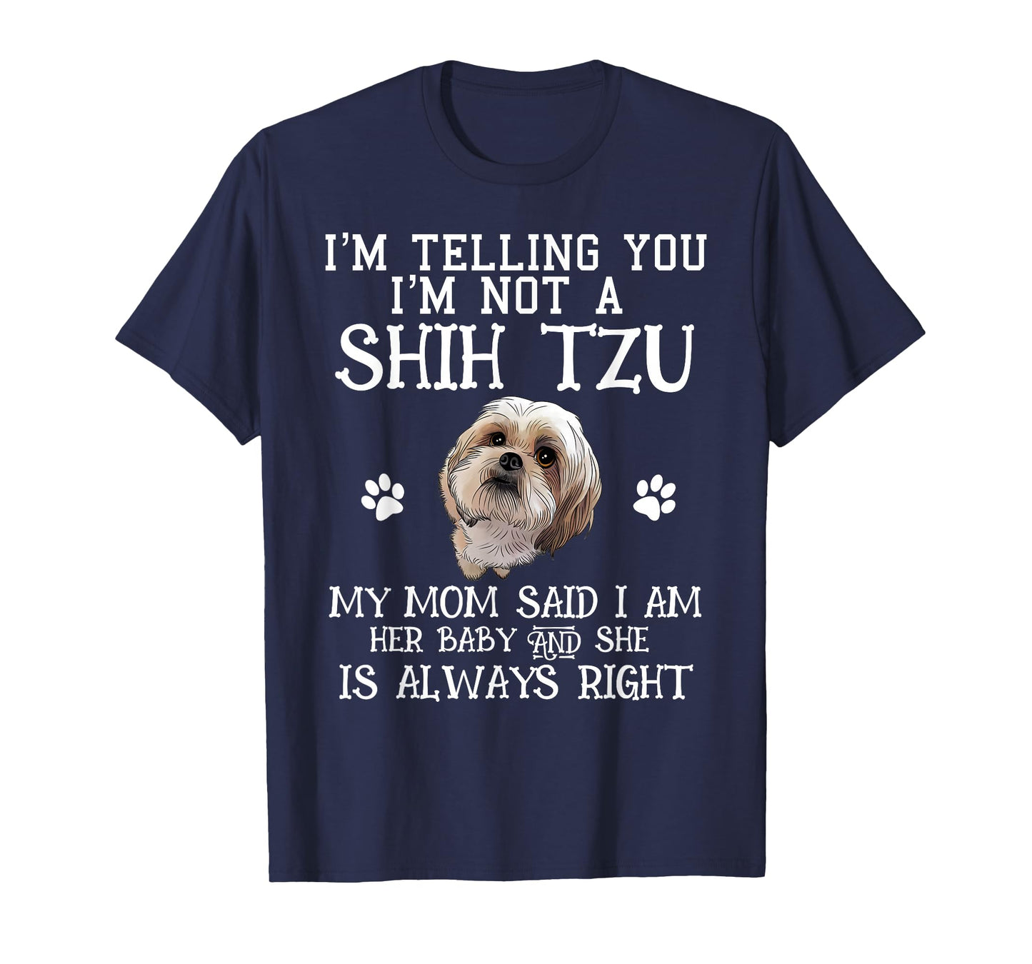 Funny Shih Tzu Shihtzu Gift Mom Mama Baby Pet Dog T-Shirt
