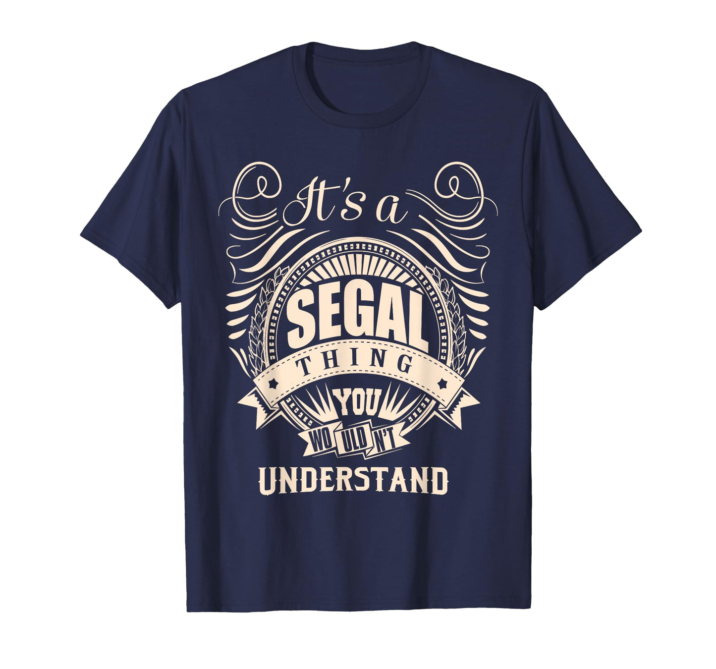 It is a SEGAL Thing You Wouldn't Understand Gifts T-Shirt