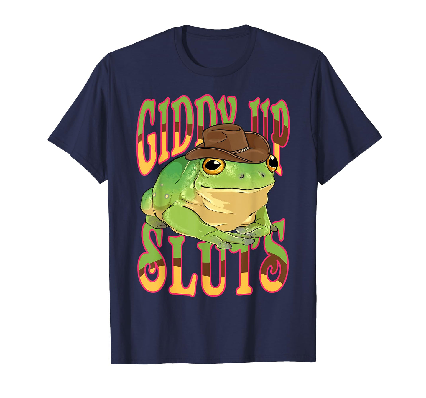Giddy Up Sluts Funny Western Ranch Cowgirl Rodeo Frog T-Shirt