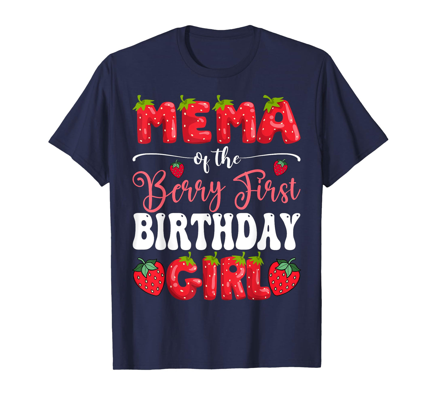Mema Of Berry First Birthday Girl Strawberry 1St Bday T-Shirt