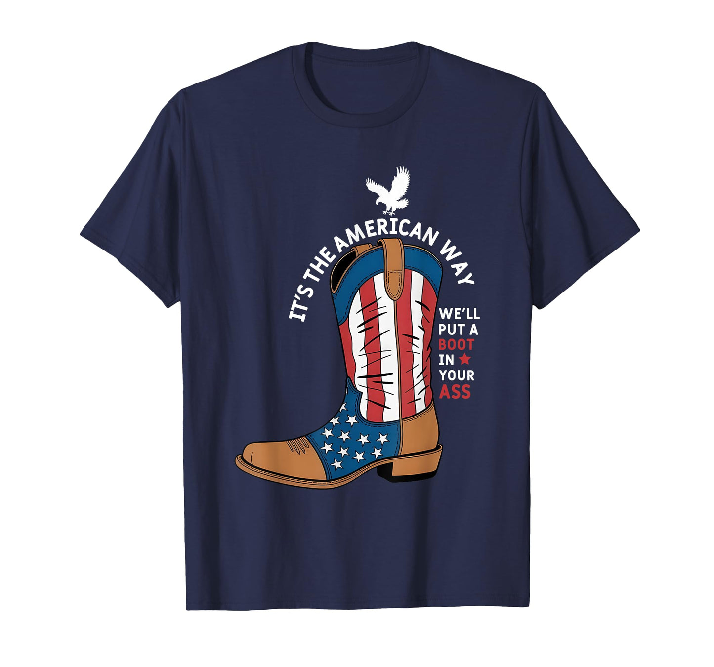 We'll Put A Boot In Your Ass Western Cowgirl 4th Of July T-Shirt