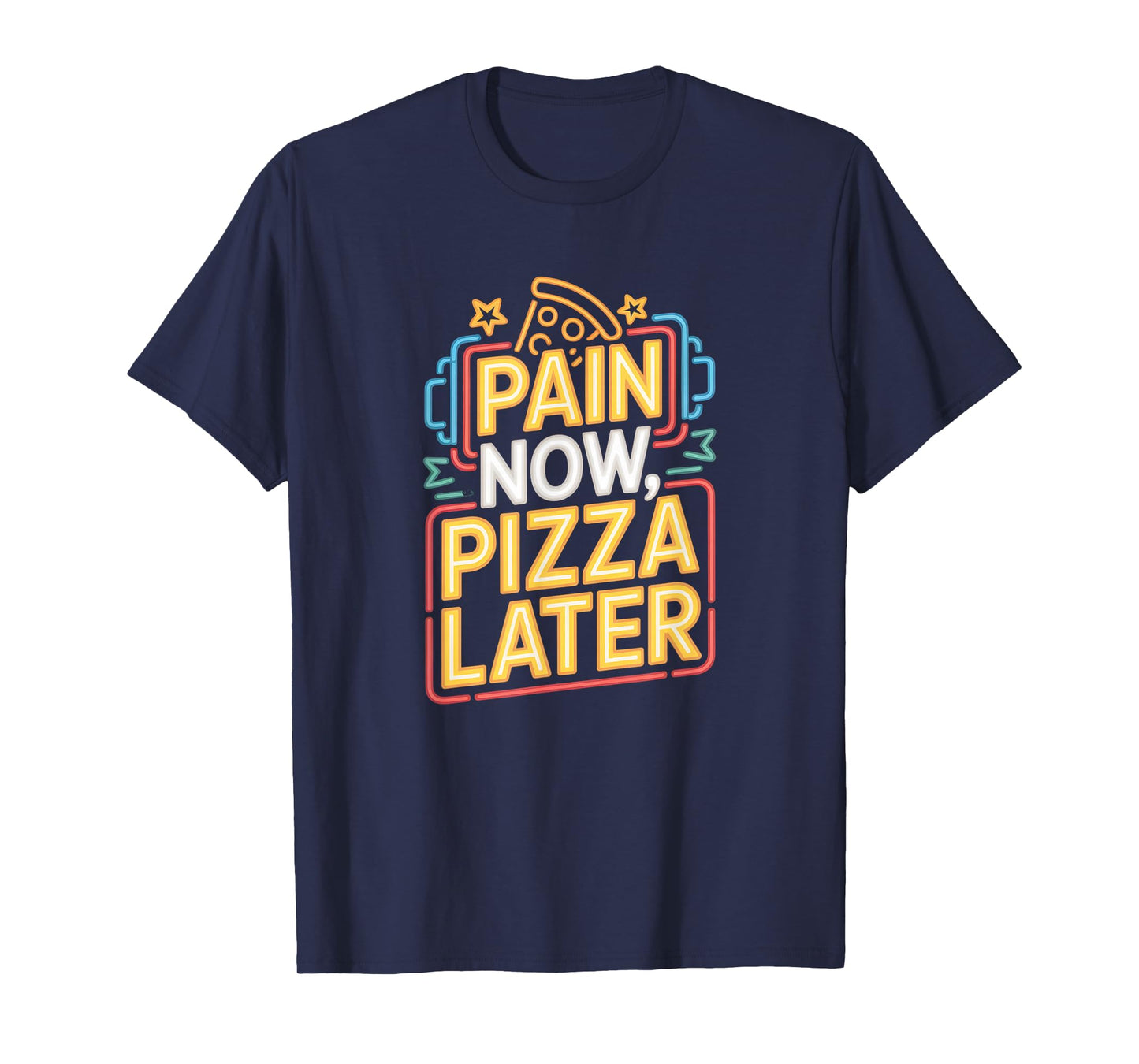 Pain Now Pizza Later Fitness Funny Gym Workout for Men Women T-Shirt