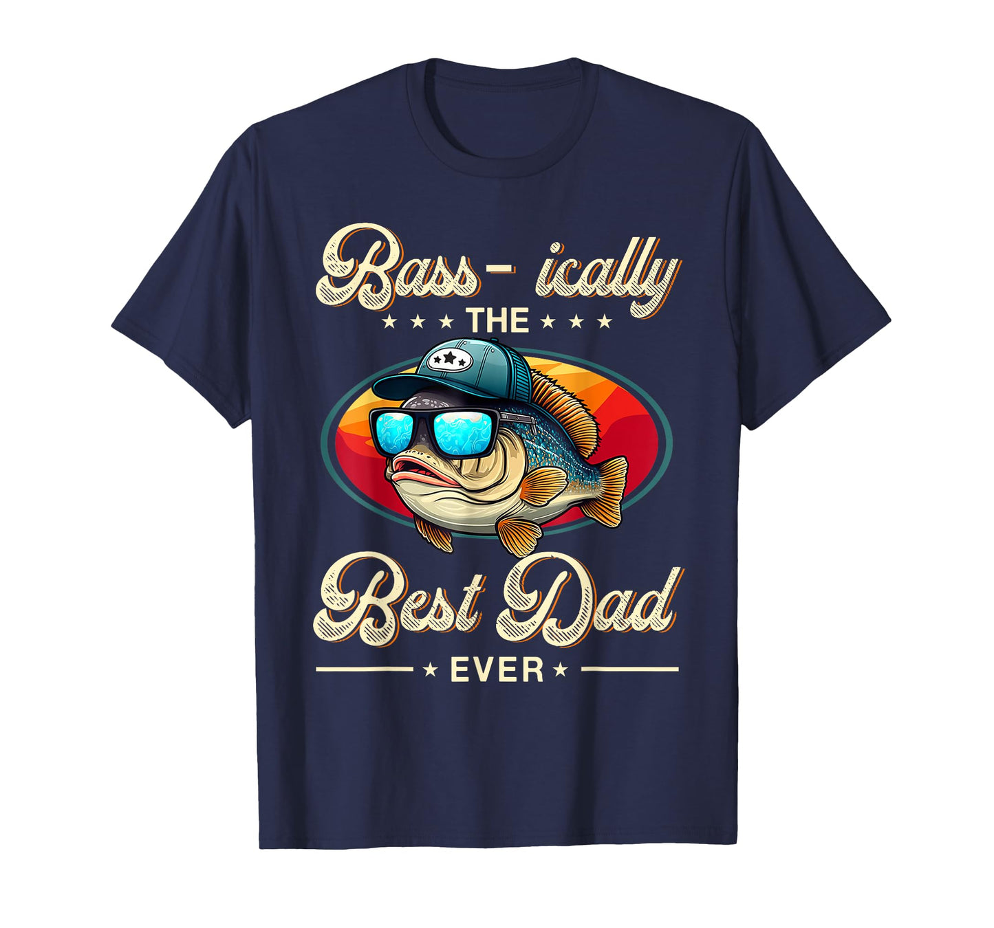 Bass-ically The Best Dad Ever Fishing Retro Fisherman T-Shirt