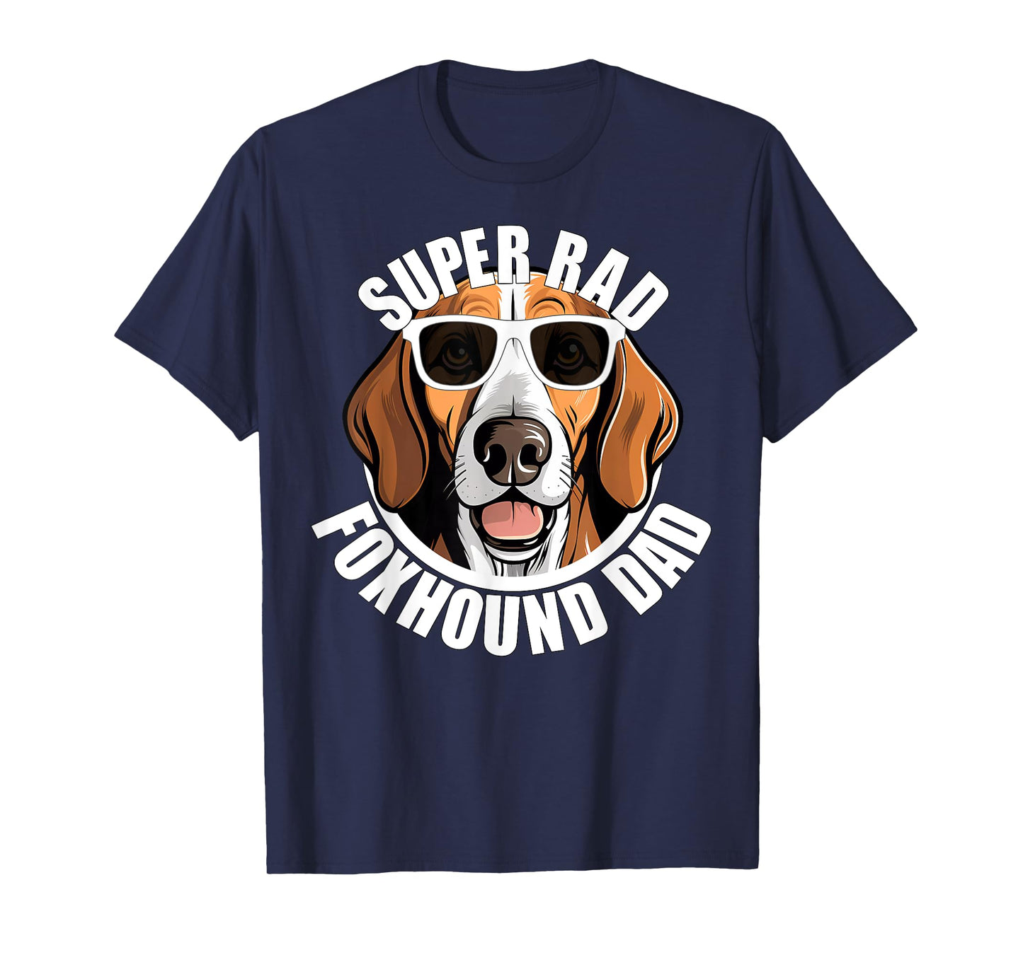 American Foxhound Dad Cute Dog in Sunglasses Funny Super Rad T-Shirt for Men