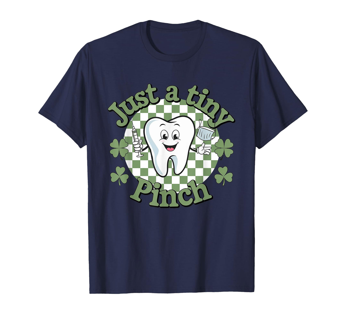 Just A Tiny Pinch Dental Dentist Saint Patrick's Day T-Shirt