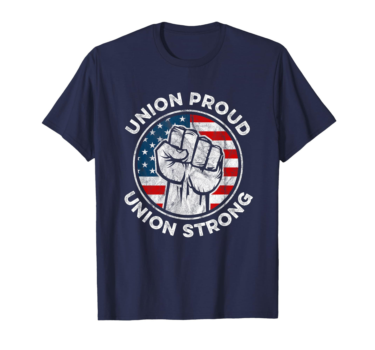Union Proud Union Strong American Flag - Union Worker T-Shirt