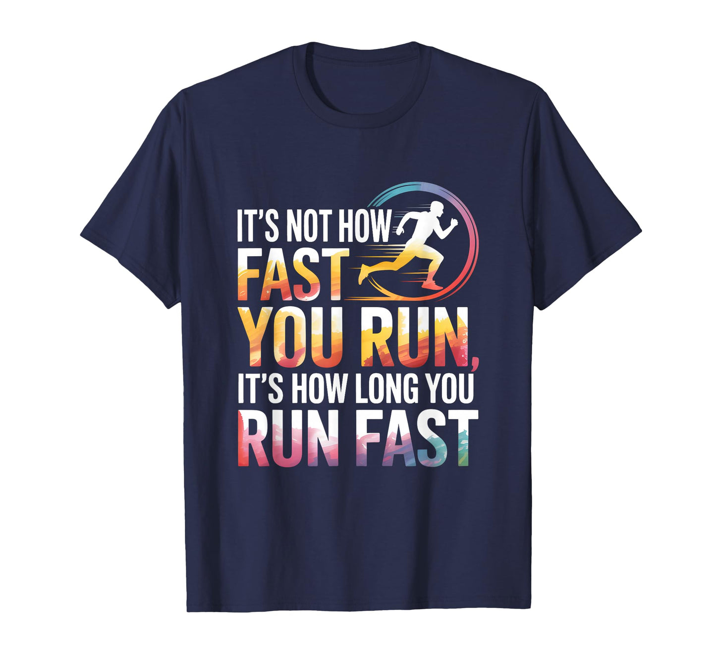 It’s Not How Fast You Run Marathon Running Motivation XC T-Shirt