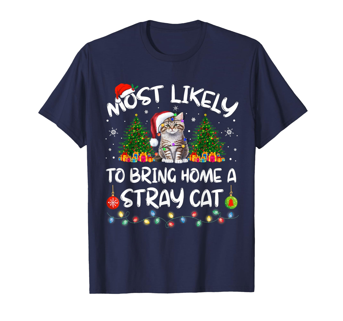 Most Likely To Bring Home A Stray Cat Matching Christmas T-Shirt