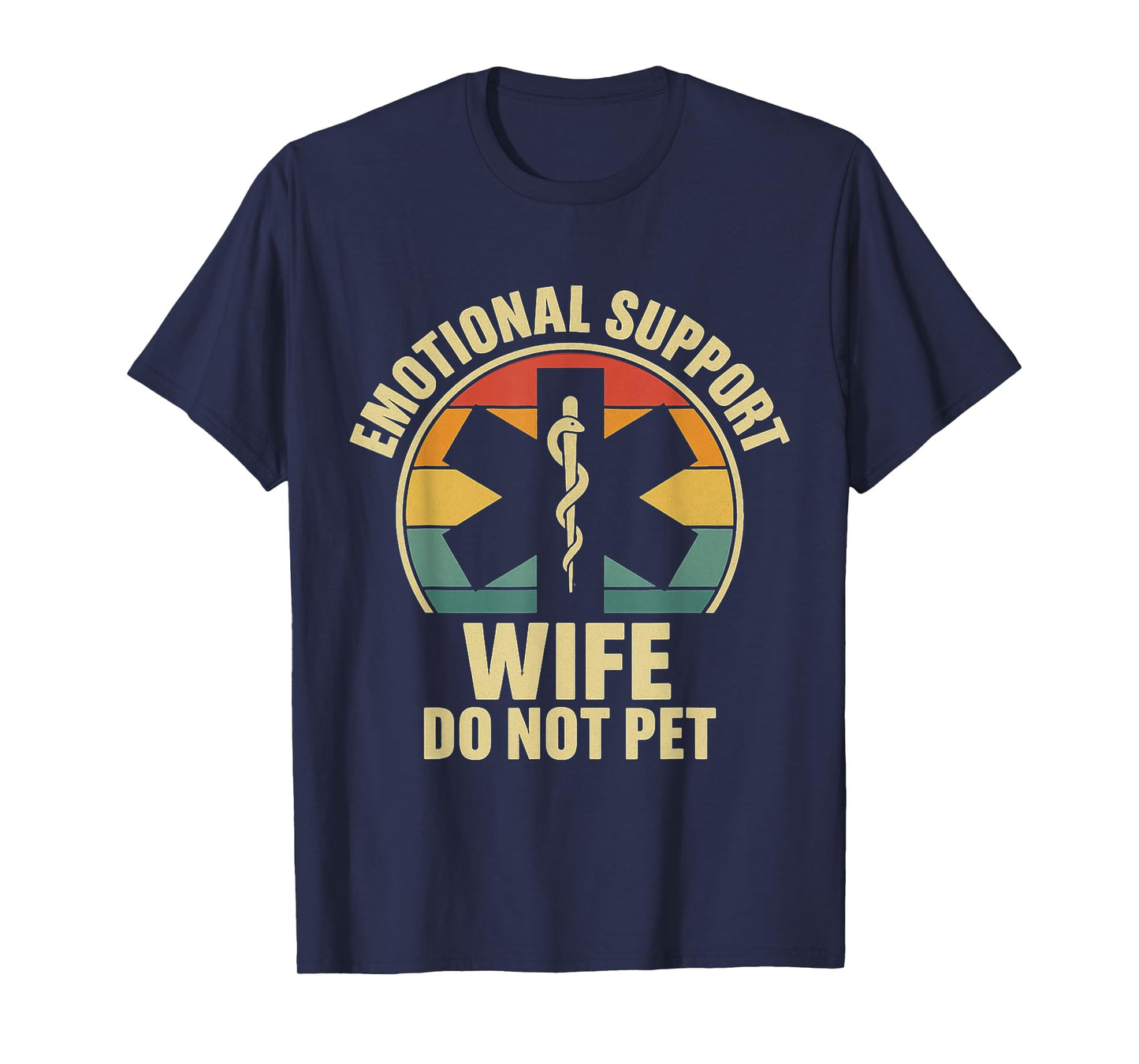 Emotional Support Wife Do Not Pet Funny Spouse Humor T-Shirt