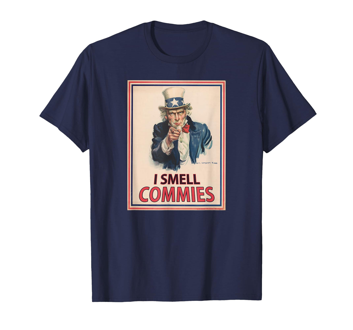 Patriotic Conservative Uncle Sam Poster I SMELL COMMIES T-Shirt