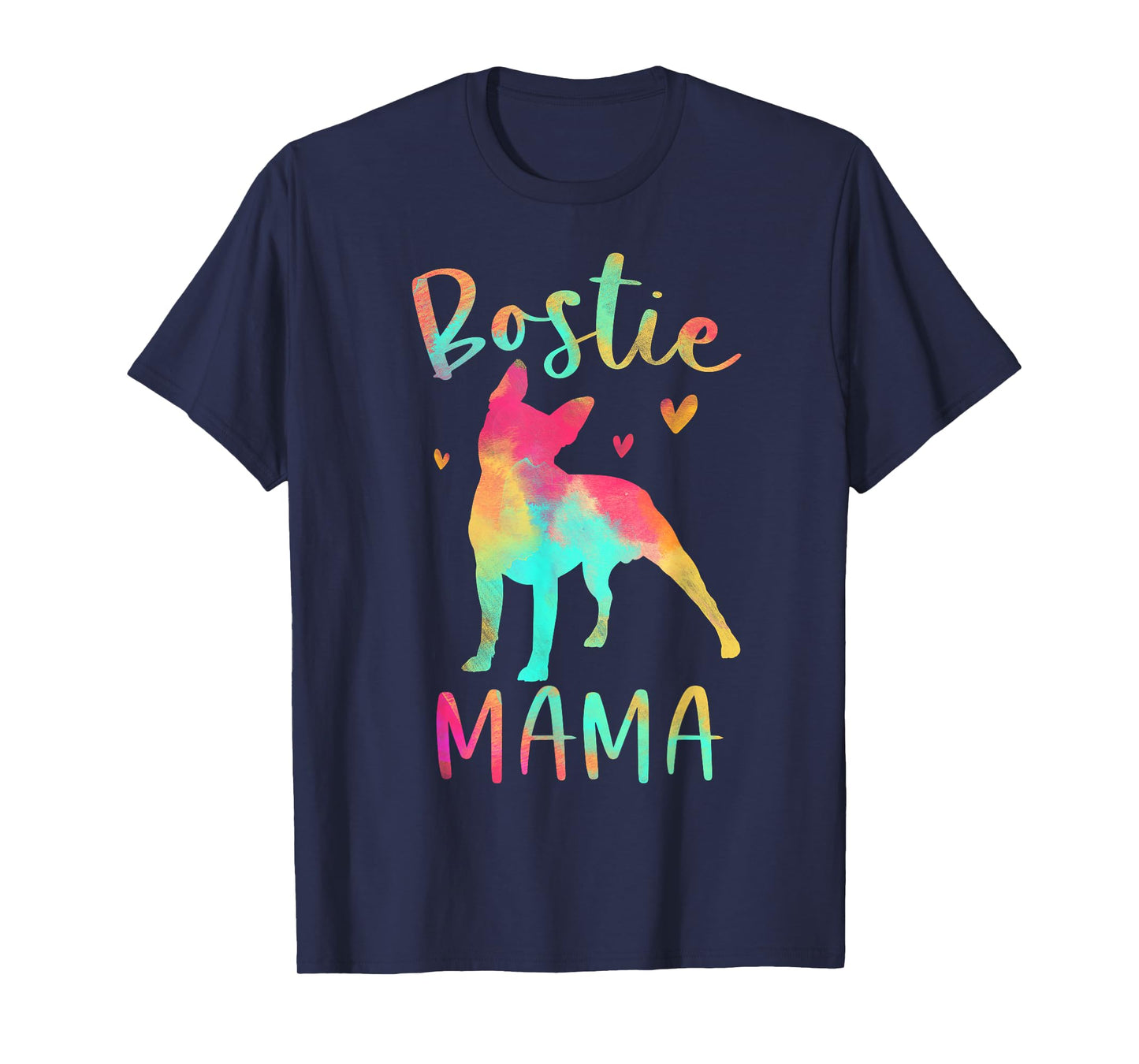 Bostie Mama Colorful Boston Terrier Gifts Dog Mom T-Shirt