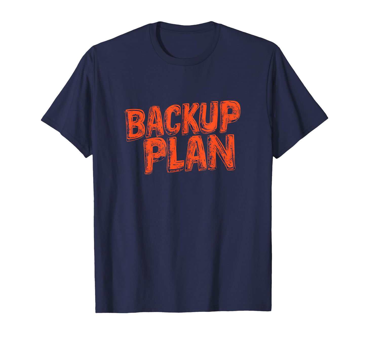 Awesome Backup Plan Look for Adults and Kids T-Shirt