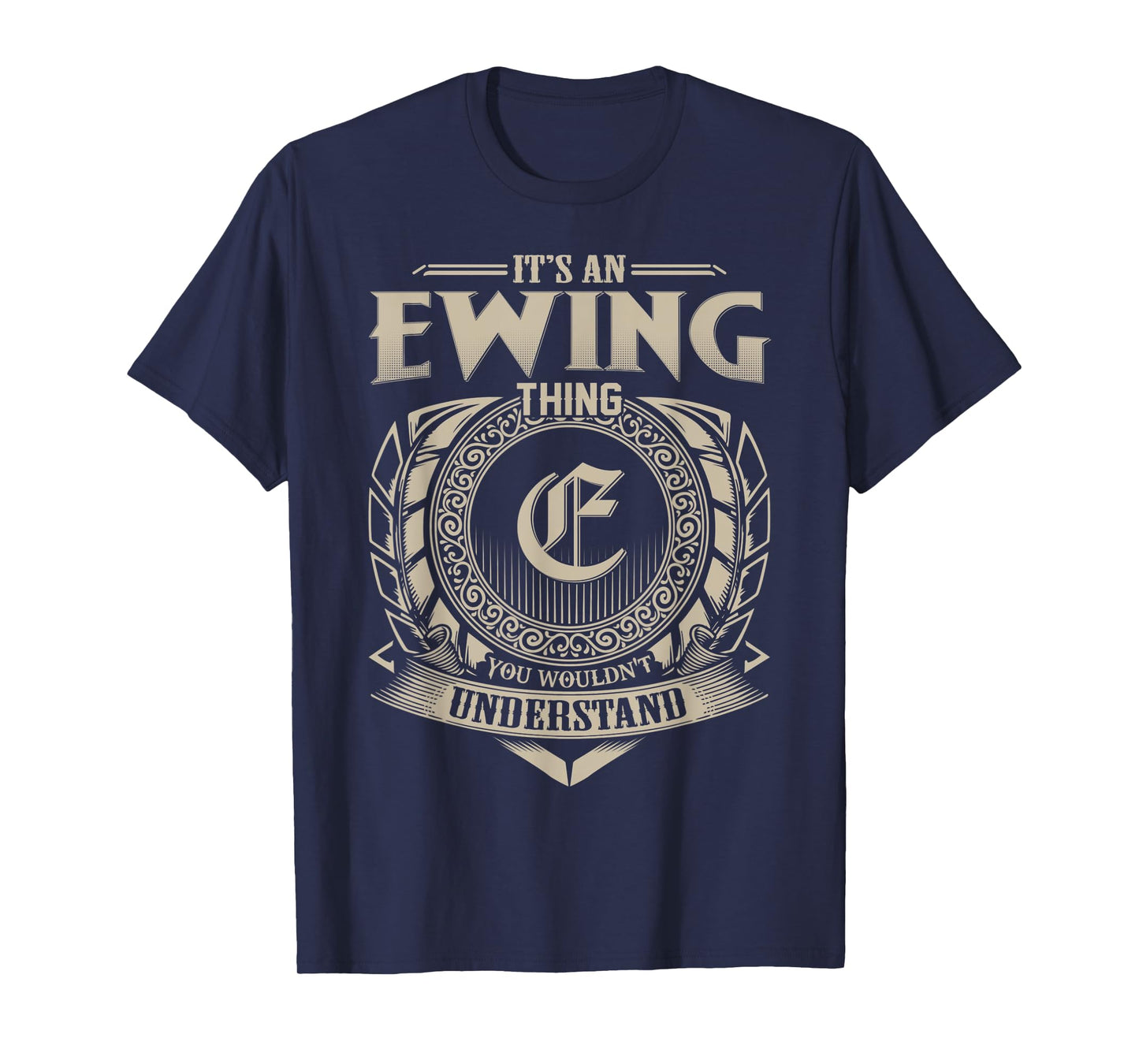 It's An EWING Thing You Wouldn't Understand Name Vintage T-Shirt