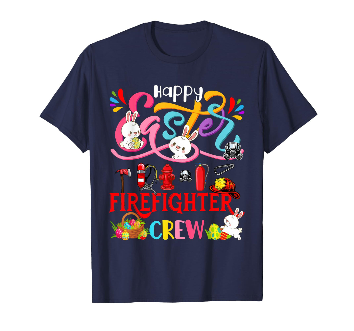 Happy Easter Firefighter Crew Group Bunnies Hunting Eggs T-Shirt
