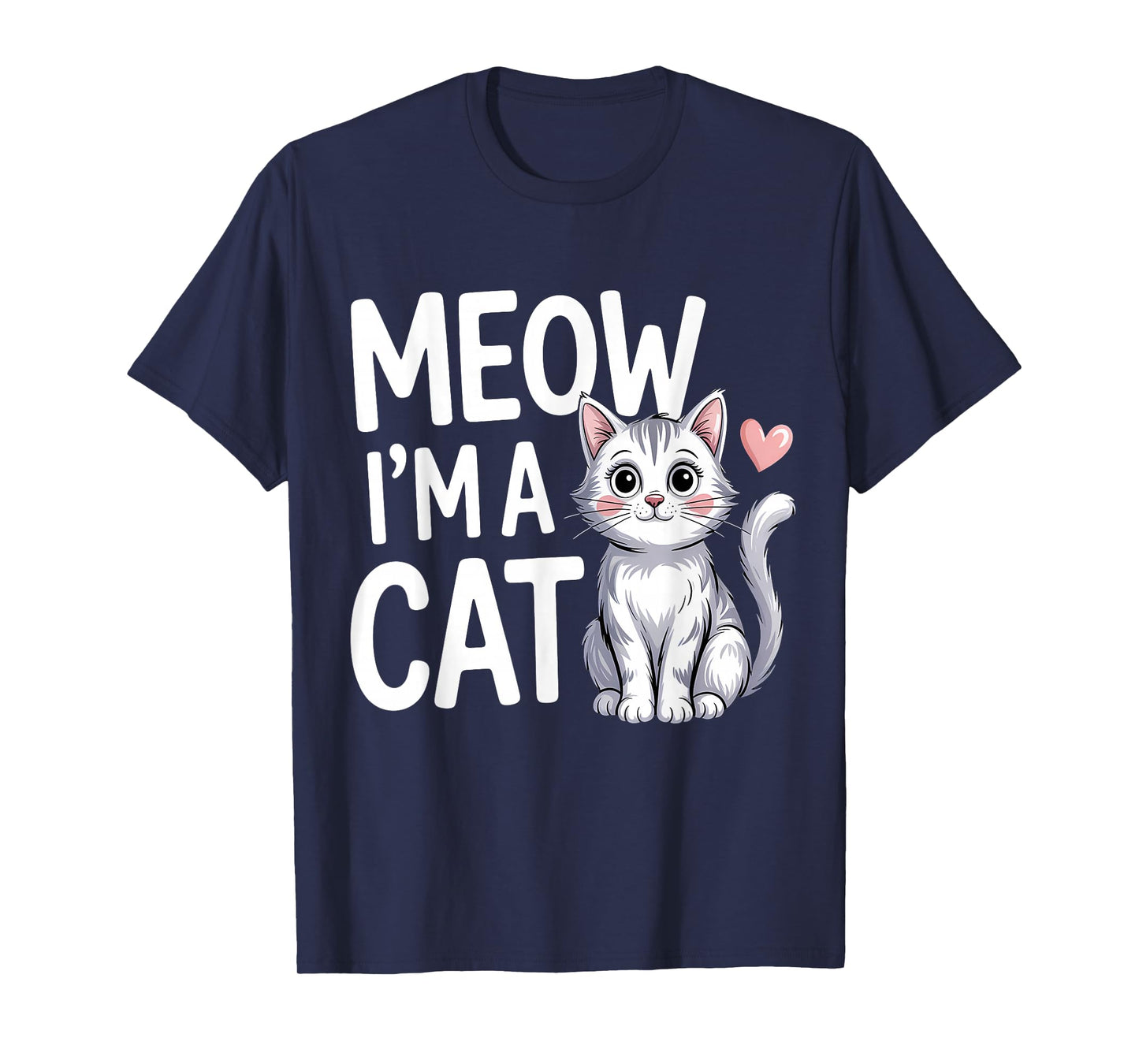 Meow I'm A Cat Cute Kitten Heart Lover T-Shirt