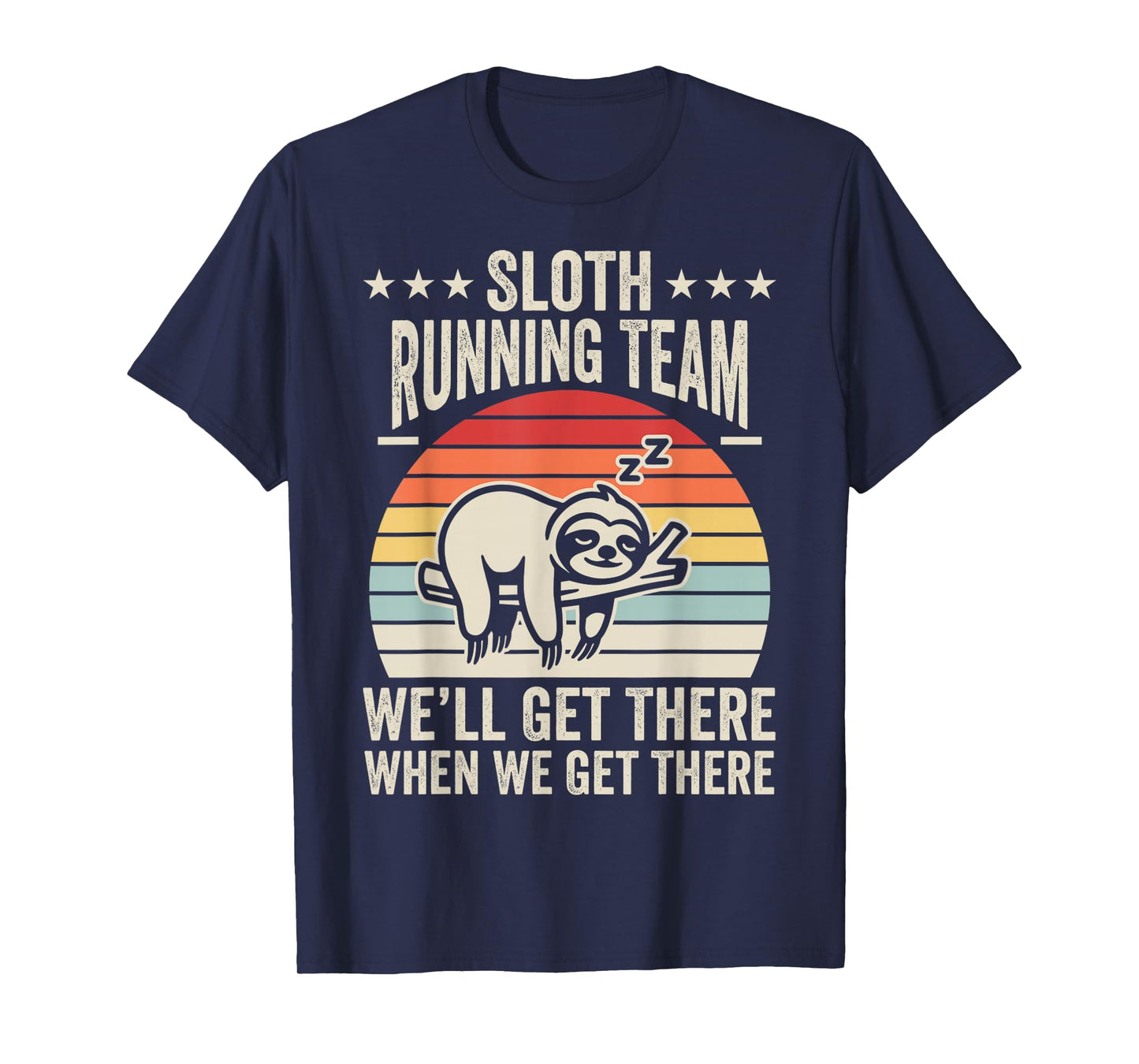 Sloth Running Team We'll Get There T-Shirt