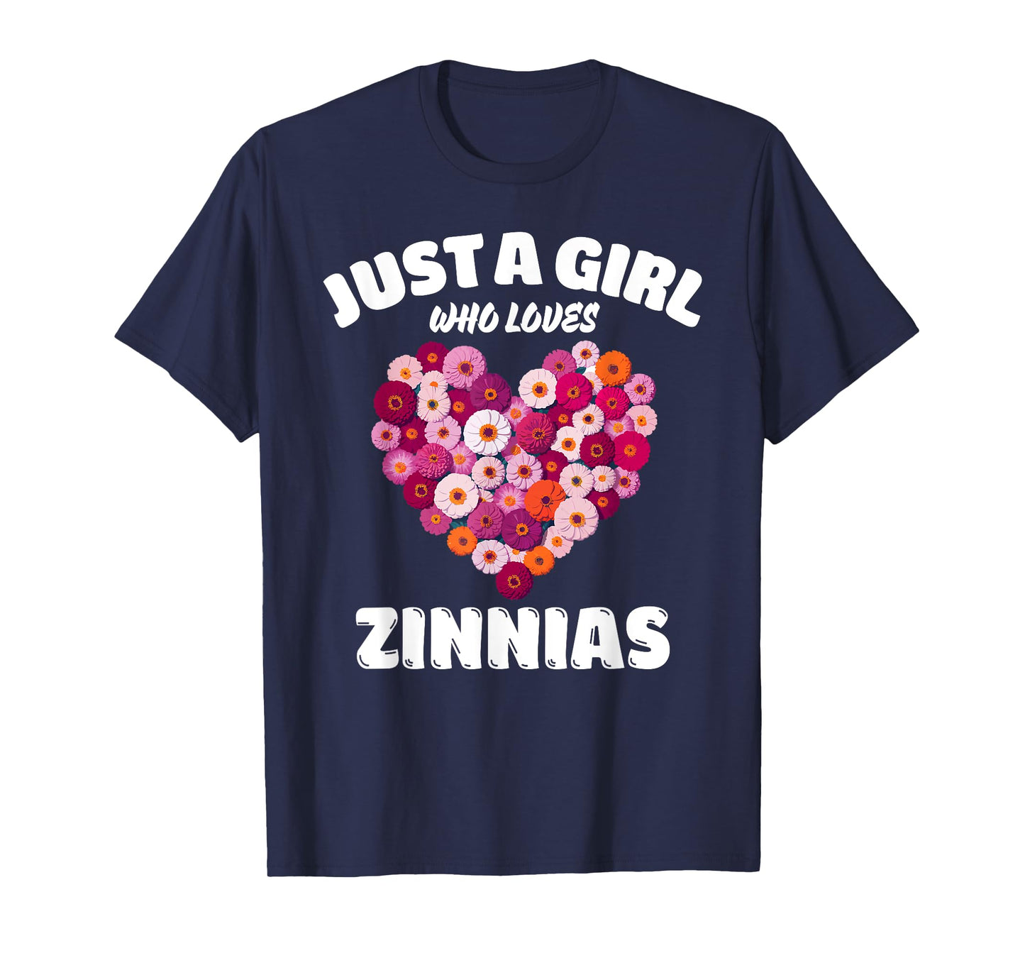 Just A Girl Who Loves Zinnias, Zinnia Flowers Lover T-Shirt