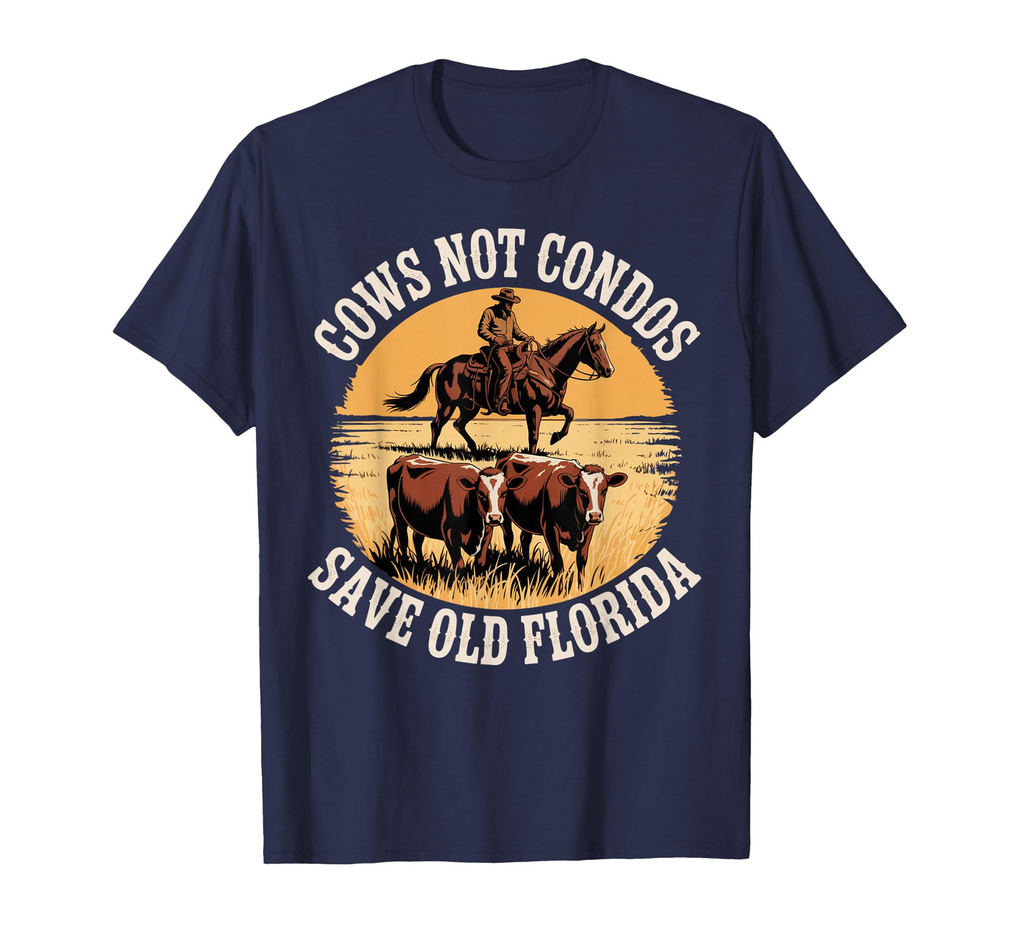 Cows Not Condos Save Old Florida Vintage Cowboy Farm Funny T-Shirt
