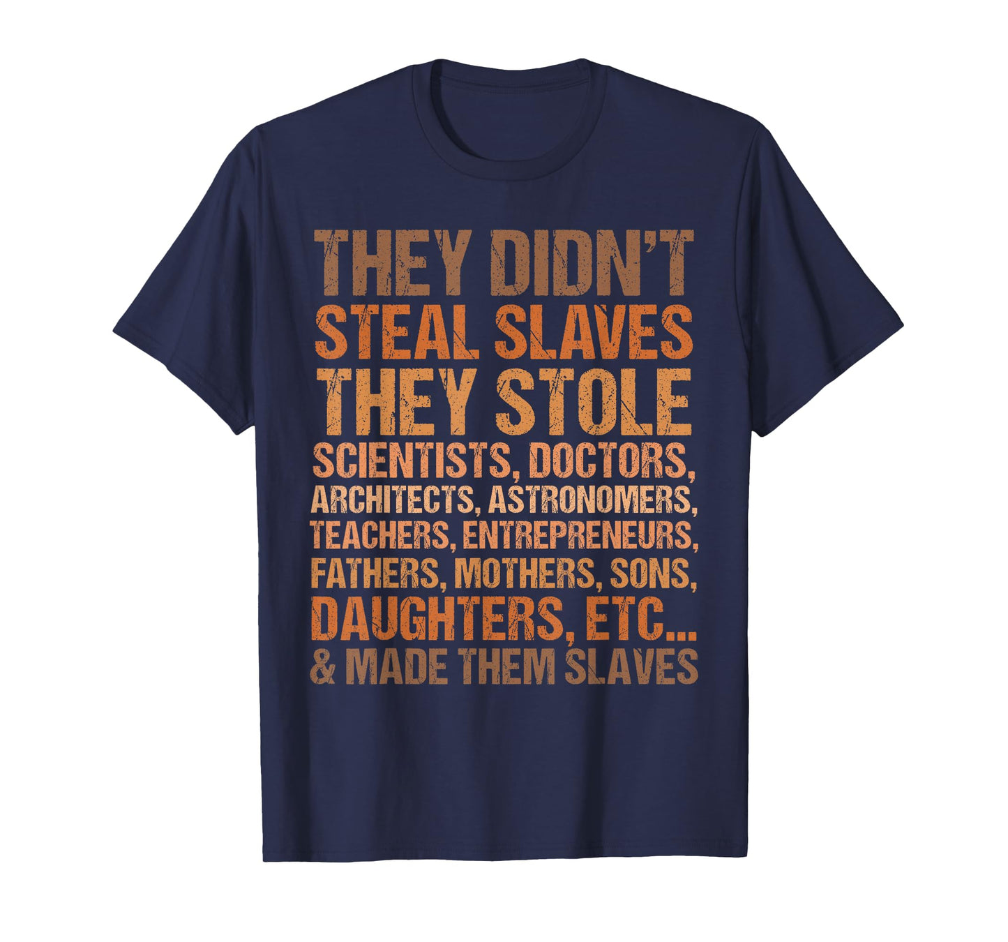 They Didn't Steal Slaves Black History Month Melanin African T-Shirt