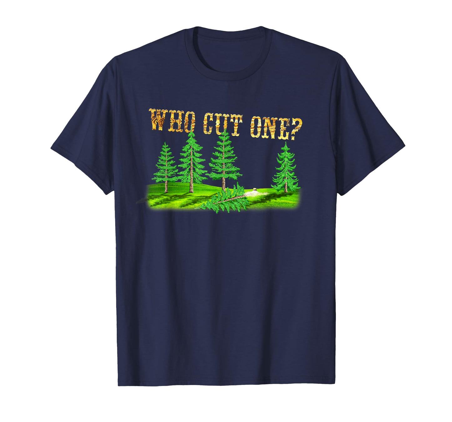 "Who cut one?" Fart Joke T-shirt for Lumberjacks & Forestry T-Shirt