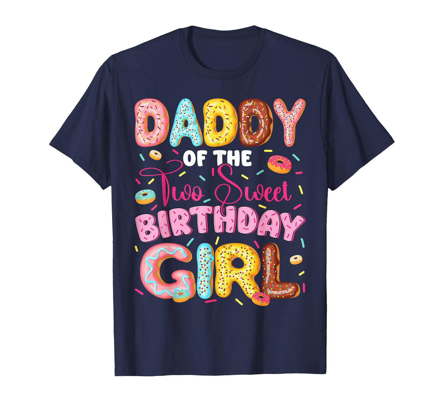 Daddy Of The Two Sweet 2Nd Birthday Girl Donut Lover T-Shirt